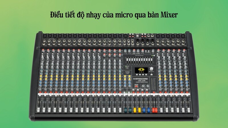 Hướng dẫn chi tiết từ A - Z cách chỉnh độ nhạy micro không dây chinh do nhay micro khong day qua mixer